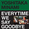 Minami Yoshitaka (미나미 요시타카) - Everytime We Say Goodbye [LP]