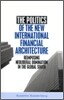 The Politics of the New International Financial Architecture