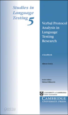 Using Verbal Protocols in Language Testing Research: A Handbook