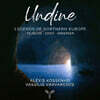 Alexis Kossenko 19세기 북유럽 작곡가들의 작품 모음집 (Legends Of Northern Europe - Undine)