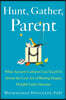 Hunt, Gather, Parent