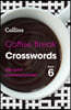 Collins Crosswords - Coffee Break Crosswords Book 6: 200 Quick Crossword Puzzles