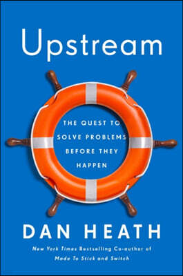 Upstream : The Quest to Solve Problems Before They Happen
