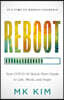 Reboot: Your COVID-19 Quick-Start Guide to Life, Work, and Hope