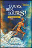Cours, Ben, cours!