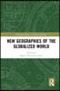 New Geographies of the Globalized World