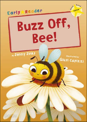 Buzz Off, Bee!