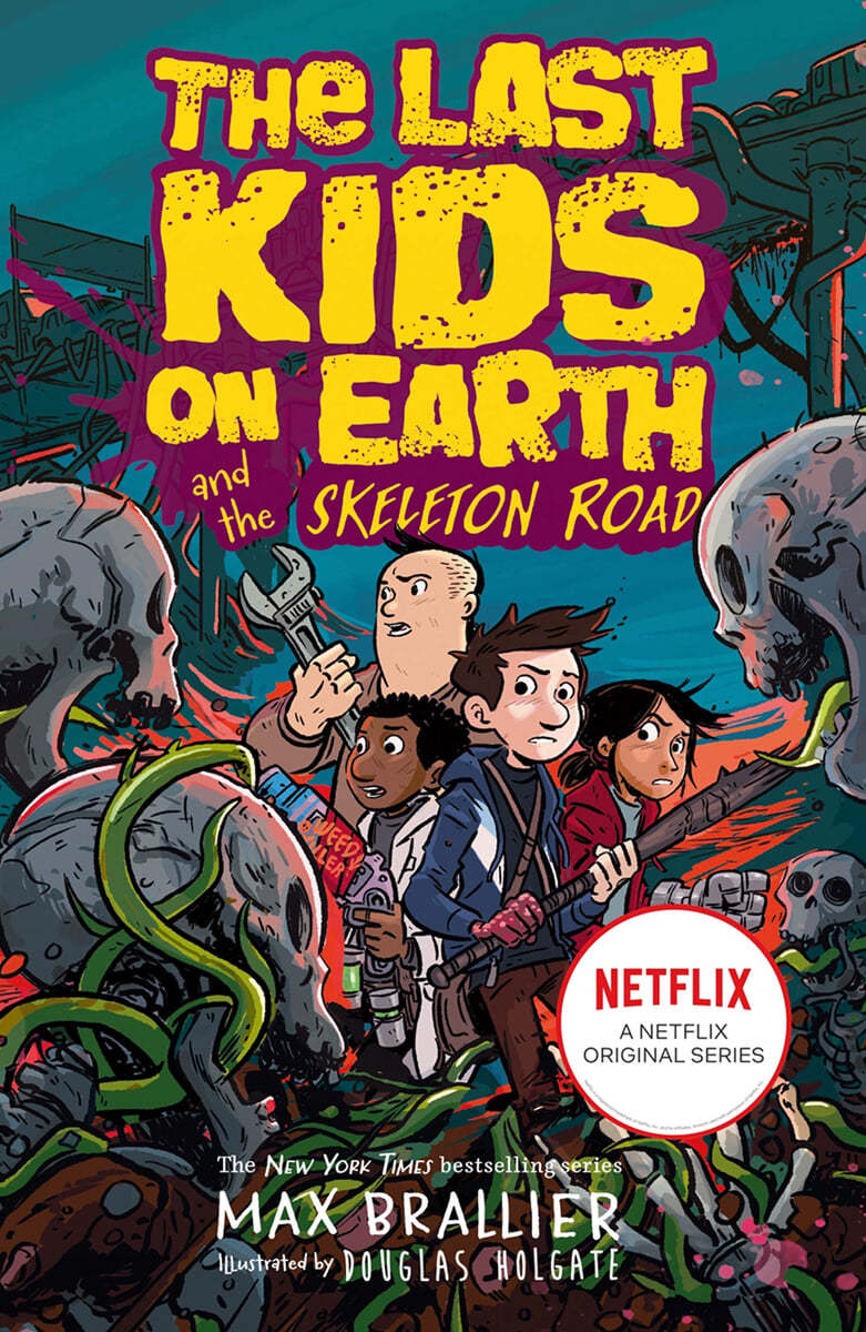 The Last Kids on Earth #06 : The Last Kids on Earth and the Skeleton Road