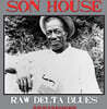 Son House (손 하우스) - Raw Delta Blues: The Very Best Of The Delta Blues Master [LP]