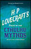 H. P. Lovecraft's Tales in the Cthulhu Mythos - A Collection of Short Stories (Fantasy and Horror Classics);With a Dedication by George Henry Weiss