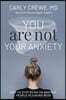 You Are Not Your Anxiety: How to Stop Being an Anxious People Pleasing Mess