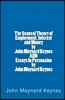The General Theory of Employment, Interest and Money by John Maynard Keynes AND Essays In Persuasion by John Maynard Keynes