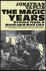 The Magic Years: Scenes from a Rock-And-Roll Life