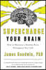 Supercharge Your Brain: How to Maintain a Healthy Brain Throughout Your Life