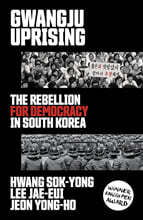 Gwangju Uprising: The Rebellion for Democracy in South Korea