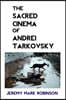 The Sacred Cinema of Andrei Tarkovsky