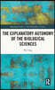 Explanatory Autonomy of the Biological Sciences