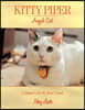 Kitty Piper Angel Cat: I Almost Lost My Best Friend