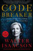 The Code Breaker: Jennifer Doudna, Gene Editing, and the Future of the Human Race