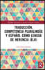 Traducción, competencia plurilingüe y español como lengua de herencia (ELH)