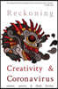 Reckoning: Creativity and Coronavirus
