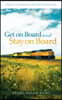 Get on Board and Stay on Board: Jesus Is Calling/Saved, Now What/Special Days