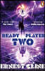 Ready Player Two : The highly anticipated sequel to READY PLAYER ONE