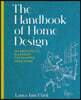 The Handbook of Home Design: An Architect's Blueprint for Shaping Your Home