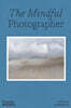 The Mindful Photographer