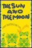 THE SUN AND THE MOON
