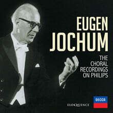 Eugen Jochum 오이겐 요훔 - 필립스 합창음악 에디션 (The Choral Recordings on Philips)
