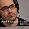 Burak Bedikyan (부락 베디키안) - Istanbul Junction