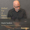 Mark Soskin (마크 소스킨) - Ballad For A Rainy Afternoon