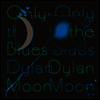 Dylan Moon - Only The Blues (LP)