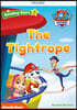Reading Stars 3-7 : PAW Patrol The Tightrope