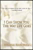 I Can Show You the Way Life Goes