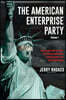 The American Enterprise Party (Volume I): The Swing Vote to Drain the Swamp and Reign in Big Brother and the Brotherhood