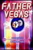 Father Vegas: : a screenplay of mobsters, meatballs and miracles