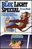 The Blue Light Special: An Arresting Collection of Humorous Police Stories