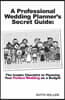 A Professional Wedding Planner's Secret Guide: The Insider Checklist to Planning Your Perfect Wedding on a Budget