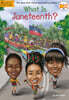 What Is Juneteenth?