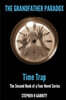 The Grandfather Paradox - Book II - Time Trap