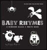 Baby Rhymes: A Newborn Black & White Book: 22 Short Verses, Humpty Dumpty, Jack and Jill, Little Miss Muffet, This Little Piggy, Ru