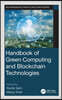 Handbook of Green Computing and Blockchain Technologies
