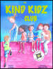 The Kind Kidz Club: Join the club and practice being kind to yourself, each other and the planet.