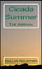 Cicada Summer: The Arrival