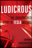 Ludicrous: The Unvarnished Story of Tesla Motors