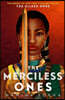 The Merciless Ones
