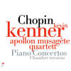 Kevin Kenner 쇼팽: 피아노 협주곡 1, 2번 [피아노와 현악 5중주 편곡 버전] (Chopin: Piano Concertos - Chamber Versions)