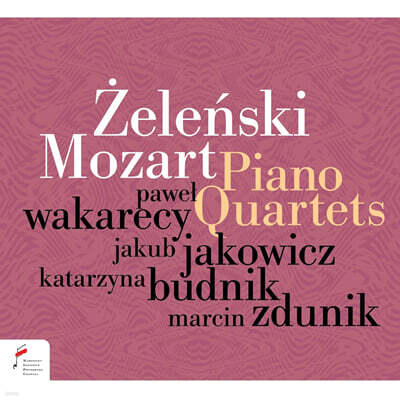Pawel Wakerecy 첼린스키/ 모차르트: 피아노 4중주 (Zelenski: Piano Quartet Op.61 / Mozart: Piano Quartet K.478)